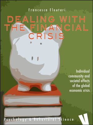 cover image of Dealing with the financial crisis